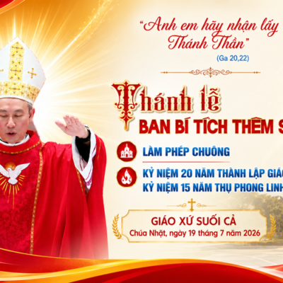 THÁNH LỄ TẠ ƠN 20 NĂM THÀNH LẬP GIÁO XỨ SUỐI CẢ – KHÁNH THÀNH THÁP CHÔNG MỚI
