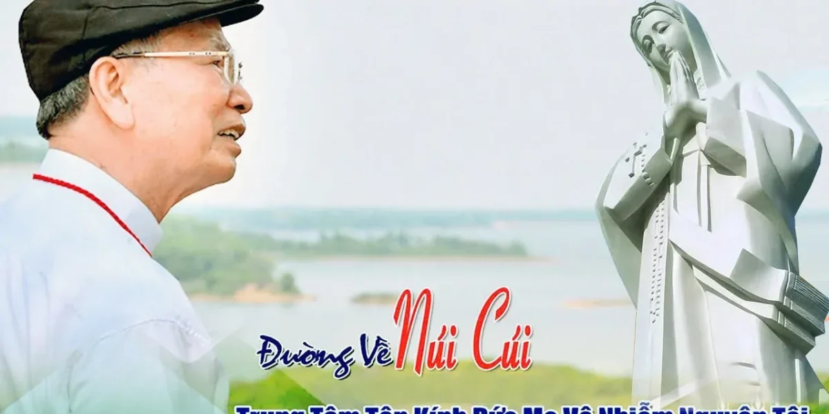 NÚI CÚI : Hình Thành Từ Ước Nguyện của ĐỨC CHA ĐAMINH NGUYỄN CHU TRINH, từ nơi rừng hoang sơ
