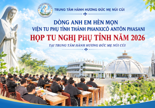 DÒNG ANH EM HÈN MỌN VIỆN TU PHỤ TỈNH THÁNH PHANXICÔ ANTÔN PHASANI HỌP TU NGHỊ PHỤ TỈNH NĂM 2026
