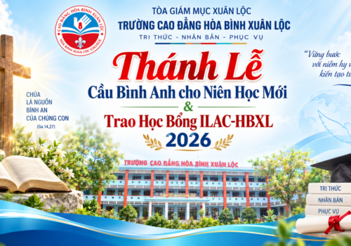 TRƯỜNG CAO ĐẲNG HÒA BÌNH XUÂN LỘC KHỞI ĐẦU NĂM HỌC 2026-2027 “ĐẸP TỪ NẾP SỐNG – CHẤT TỪ TƯ DUY”